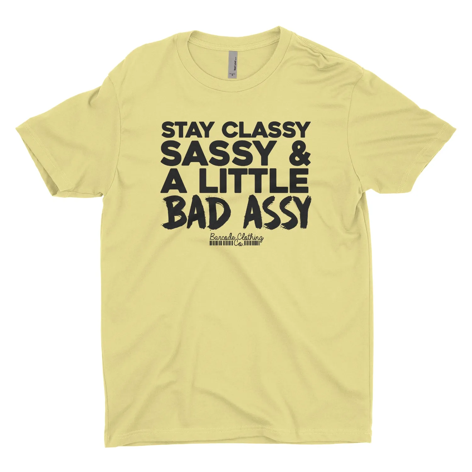 Stay Sassy Classy and A Little Bad Assy Blacked Out